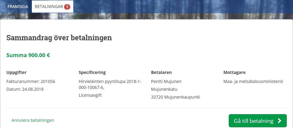 I vyn Tillståndets huvudanvändare på framsidan, välj Betala eller gå till vyn BETALNINGAR. 5. Gå till betalning.