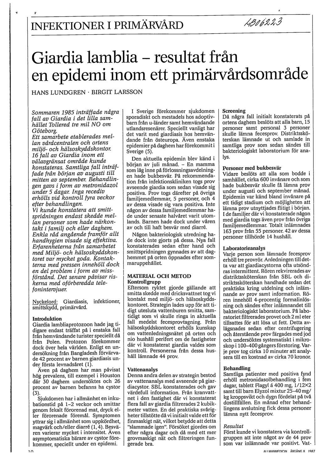 INFEKTIONER I PRIMÄRVÅRD /Zj7zZ*Z; 4 Giardia lamblia - resultat från en epidemi inom ett primärvårdsområde HANS LUNDGREN.