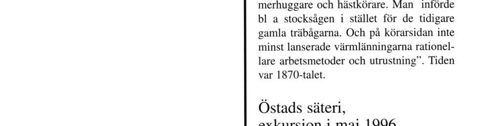 Gullringenexkursionen i Småland/Östergötland maj 1996 1 huvudsak var det värmlänningar som utformade och stod för en stor del av verksamheten, speciellt när det gällde