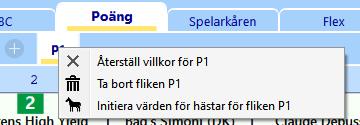 o CTRL + klick på kryssknappen medför initiering av samtliga Poäng-villkor Skapa en ny flik o Klicka på plusknappen bredvid P1 Hantera en flik högerklicka på fliken för meny Öppna ett ytterligare