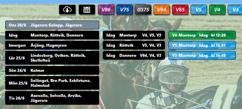 den spelformen. För V3, V4 och V5 visas endast spel för idag och imorgon medan det för övriga spelformer visas samtliga tillgängliga spel.