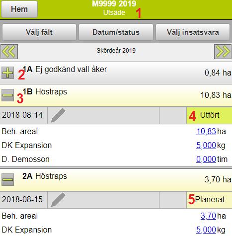 NÄSGÅRD MOBILE: VISA INSATSER PÅ FÄLT 1. Du ser uppe i listen vilken avgränsning för insatsvaror som du valt på startsidan. 2.