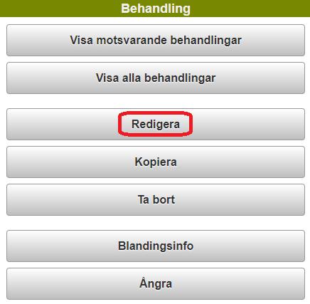 NÄSGÅRD MOBILE: REDIGERA BEHANDLINGAR Om du behöver skifta ut eller lägga till