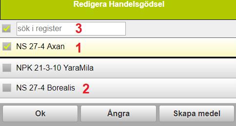 Den/de insatsvaror som är valda tidigare visas överst i listan (1).