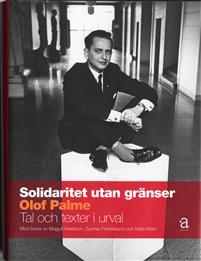 Solidaritet utan gränser : tal och texter i urval PDF ladda ner LADDA NER LÄSA Beskrivning Författare: Olof Palme. Palme var en talekonstens mästare.