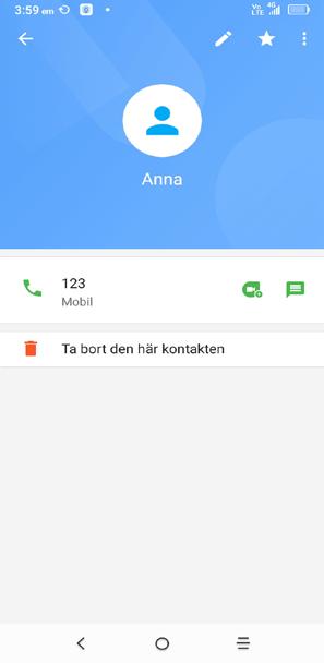 3.3.4 Använd Snabbkontakt för Android Tryck på en kontakt för att visa Snabbkontaktspanelen för Android. Du kan sedan trycka på eller numret för att ringa ett samtal.