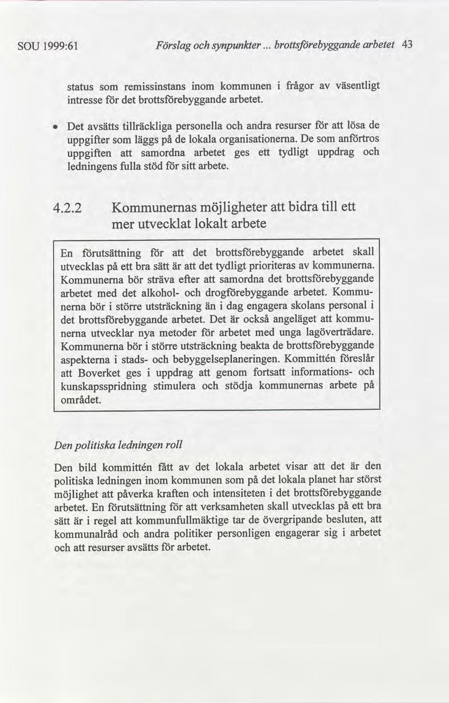 SOU 1999:61 Förslag synpunkter arbetet 43 status ntresse remssnstans nom en arbetet.