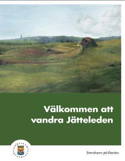 Den nya vandringsleden tillgängliggör Kvejsahöj, Stenstuan utanför Gröstorp och Pittjestenen en vandring som omfattar stenåldern, bronsåldern och järnåldern i det österlenska landskapet.