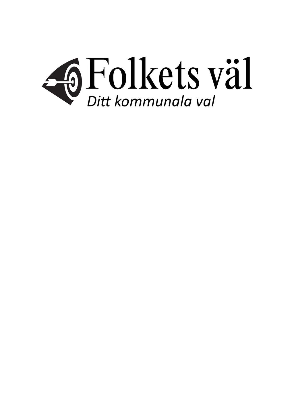 o (ets vä Ditt kommunala val till Strategisk plan