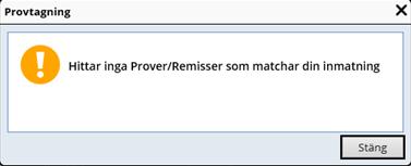 Om det inte finns någon beställning på 1177 visas meddelandet: Fråga patienten om hen gjort en beställning via menyvalet Boka