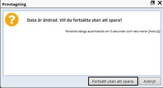 9(12) Klicka på Fortsätt utan att spara. Den gröna markeringen och bocken under M förflyttar sig nu till rätt rad. Fortsätt enligt rutin. Felmeddelande vid hämtning från 1177.