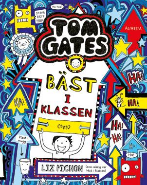 38 / LÄSA SJÄLV 9 12 ÅR Tom Gates Bäst i klassen (typ) LIZ PICHON 9 12 ÅR Tom Gates är killen som är mer fokuserad på klotter och kex än sitt skolarbete.