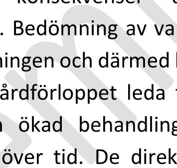 3 Etiska aspekter Inga negativa effekter avseende autonomi och integritet.