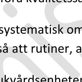 omfattande vård och behandling än vad som är medicinskt motiverat, denna fördröjning väntas minska med hjälp av