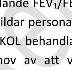 säkerställer att personalen har adekvat kompetens gällande FEV 1/FEV 6-mätning