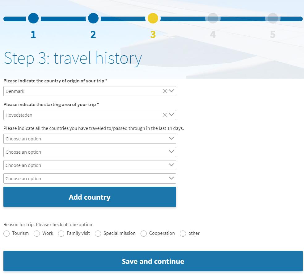 Ifyllande av formulär Nu ska du fylla i uppgifter om din resehistorik. 1. Välj vilket land du reser ifrån 2. Välj vilken landsdel du reser ifrån.