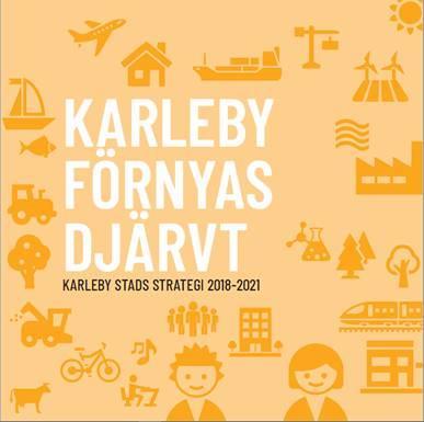 Karleby förnyas djärvt 2018 2021 Stadsstrategins