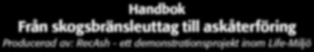 Handbok Från skogsbränsleuttag till askåterföring