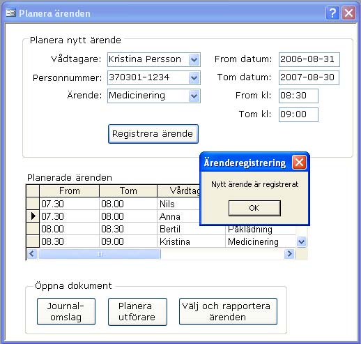 3.7.5. Tydlig feedback IT-systemet skall alltid ge ett begripligt svar på en utförd verksamhetshandling. Feedback kan ges på olika sätt. I exemplet nedan visas två sätt (se Figur 29).