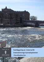 Översvämningshot mot trafik- och försörjningstunnlar Regeringen har gett Länsstyrelsen i Stockholms län i uppdrag att kartlägga riskerna för översvämningshot på centrala funktioner i systemet med