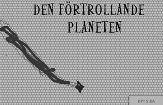 KLERFELT: CYBERAGE NARRATIVES Figure 2 The Enchanted Planet Figure 3 Once upon a time there was a queen and a prince named Gustav Lina