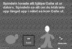 KLERFELT: CYBERAGE NARRATIVES Figure 7 Oskar s completed narrative: Calle, the Computer Nerd using the