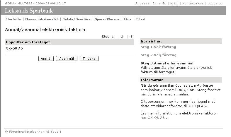 Anmälan/avanmälan om e-fakturor från OK Efter att knappen Anmäl har