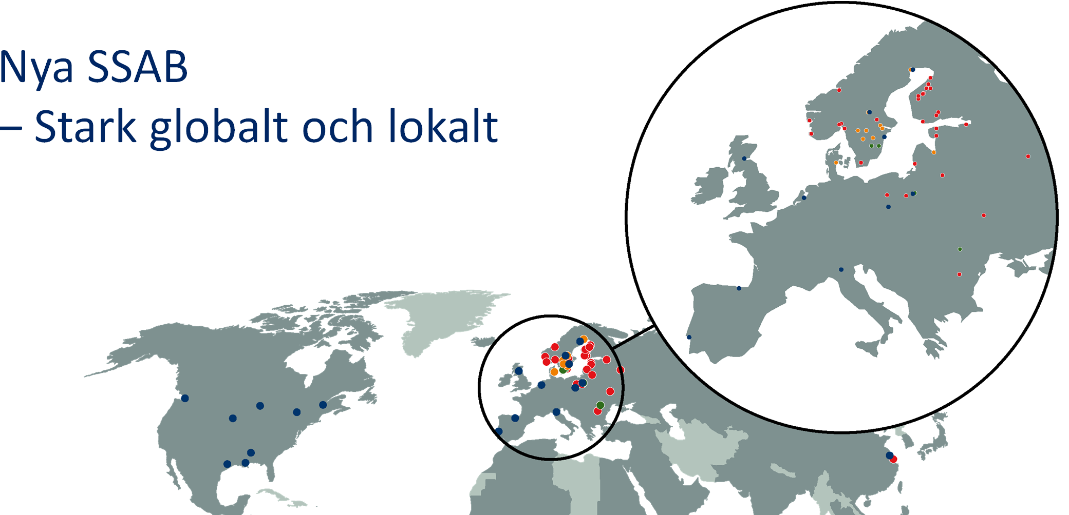 Nya SSAB Stark globalt och lokalt Alla