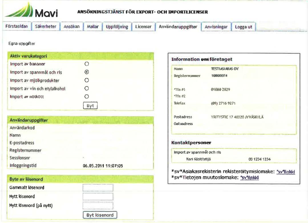 6 Användaruppgifter När du loggar in i tjänsten för första gången, gå då till fliken Användaruppgifter för att i punkten Aktiv varukategori ange vilken varukategori du kommer att ansöka on licenser