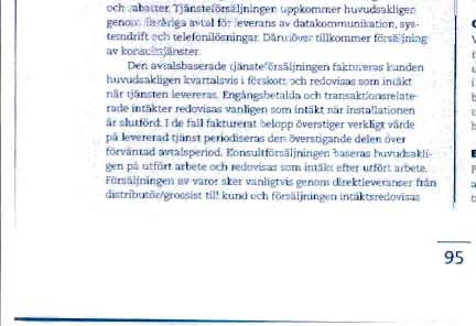 TRANSAKTIONER INOM KONCERNEN Forsalining Mom koncemen sker huvudsakligen enligt kostnadsbaserad prissattning och ayser huvudsakligen kostnadsersattningar.