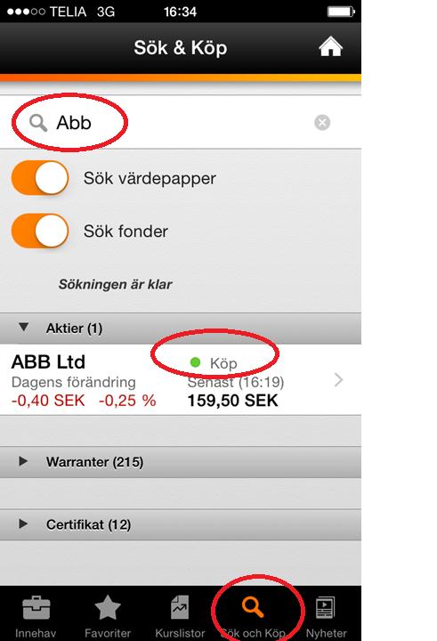 2.4 Rekommendationssymbol för varje enskild aktie som analytikerna följer Sök fram en aktie genom att klicka på Sök och Köp i bottennavigeringen. Skriv in aktiens namn.