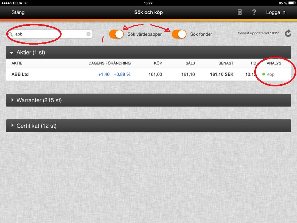 3.4 Rekommendationssymbol för varje enskild aktie som analytikerna följer Sök fram en aktie genom att klicka på Sök och Köp i bottennavigeringen på fliken Kurslistor. Skriv in aktiens namn.