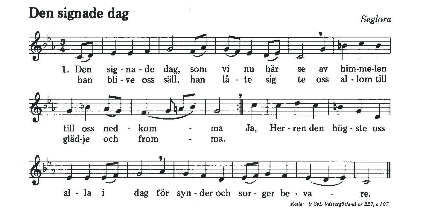 Muntligt eller skriftligt betonad identitet? Några tankar kring folkligt sjungande... Bild. 2. Den signade dag efter Johan Helgo Andersson, Seglora, Västergötland. Upptecknad 1935 av Olof Andersson.