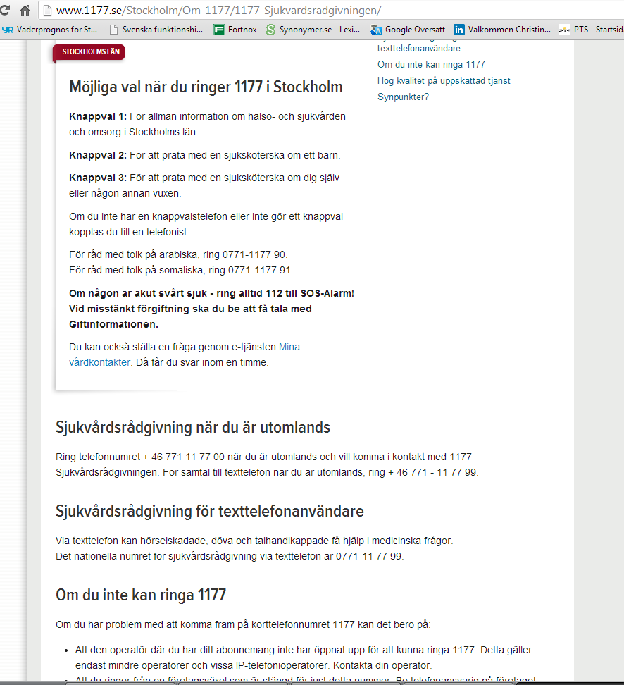 Bild 10: 1177:s webbplats Undrar om man ska ringa via förmedlingscentralen och om man då hamnar i rätt sjukvårdsdistrikt?