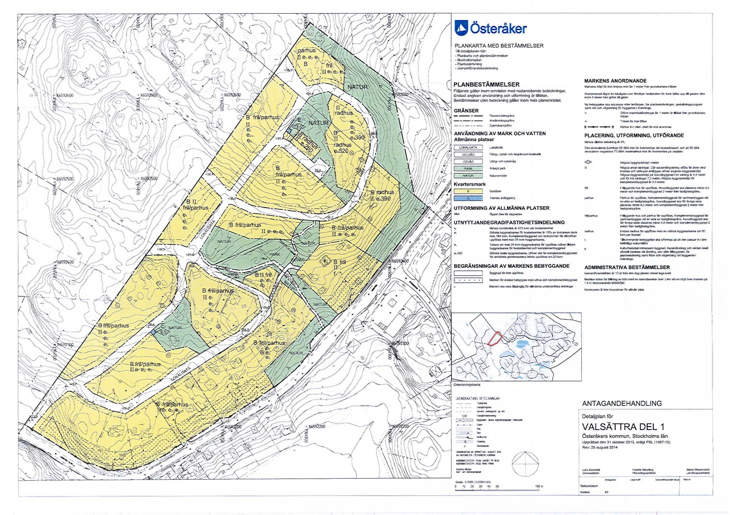 O Österåker PLANKARTA MED BESTÄMMELSER TIH detaljplanen hör: - Plankarta och planbestämmelser - Illustrationsplan - Planbcskrivnéng - Gonomtörandoboskrlvning (6592600 PLANBESTÄMMELSER Följande gäller