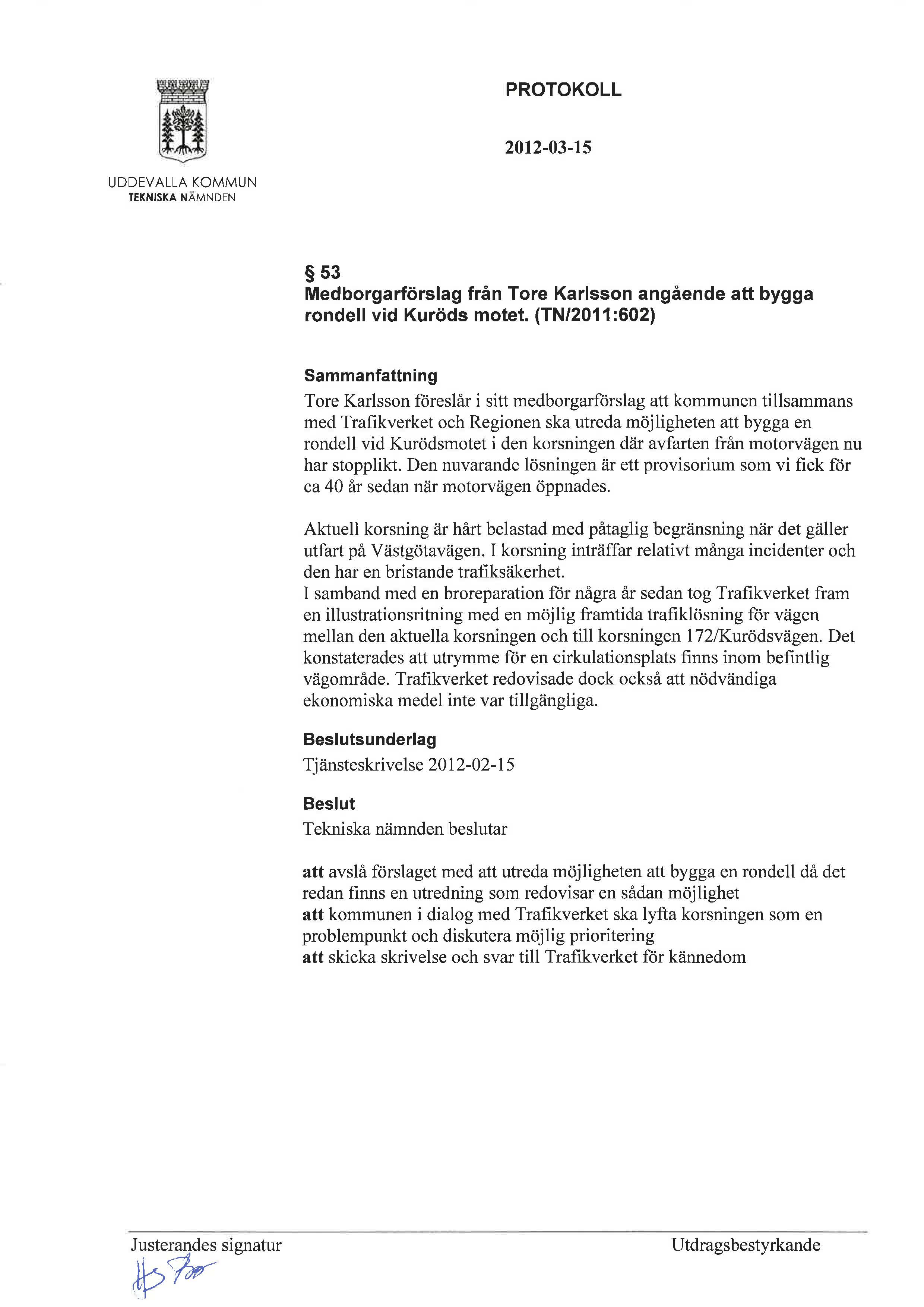 53 Medborgarförslag från Tore Karlsson angående att bygga rondell vid Kuröds motet.