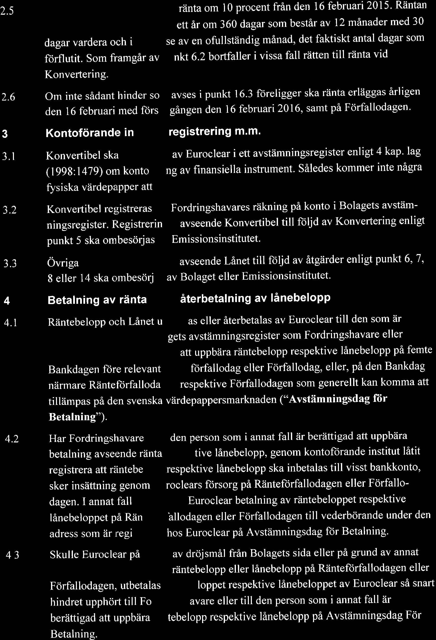 ofullstiindig m6nad, det faktiskt antal dagar som nkt 6.2 bortfaller i vissa fall rzitten till riinta vid avses i punkt 16.