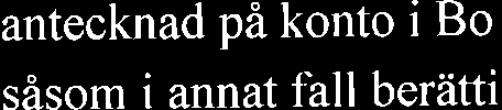 Betalning av rdnta Riintebelopp or:h Linet u hinder inte kunna av Euroclear i ett avstiimningsregister enligl 4 kap' lag (1998:1479) om konto ng av finansiella instrument.