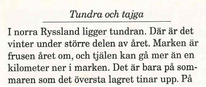 58 Lena: mm: men om du läser lite här om om ö: tundran va 59 säger boken. 60 (3.7)/((Mihal läser i textboken)) 61 Miha: de ä vinter under s- ö: större delen.