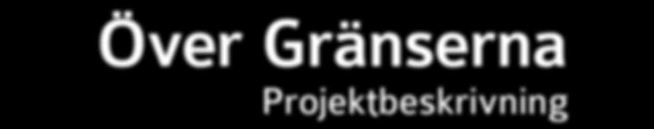 Ni träffas och arbetar tillsammans upp kontakter och kunskap om hemmaplan och de gränser som finns här.