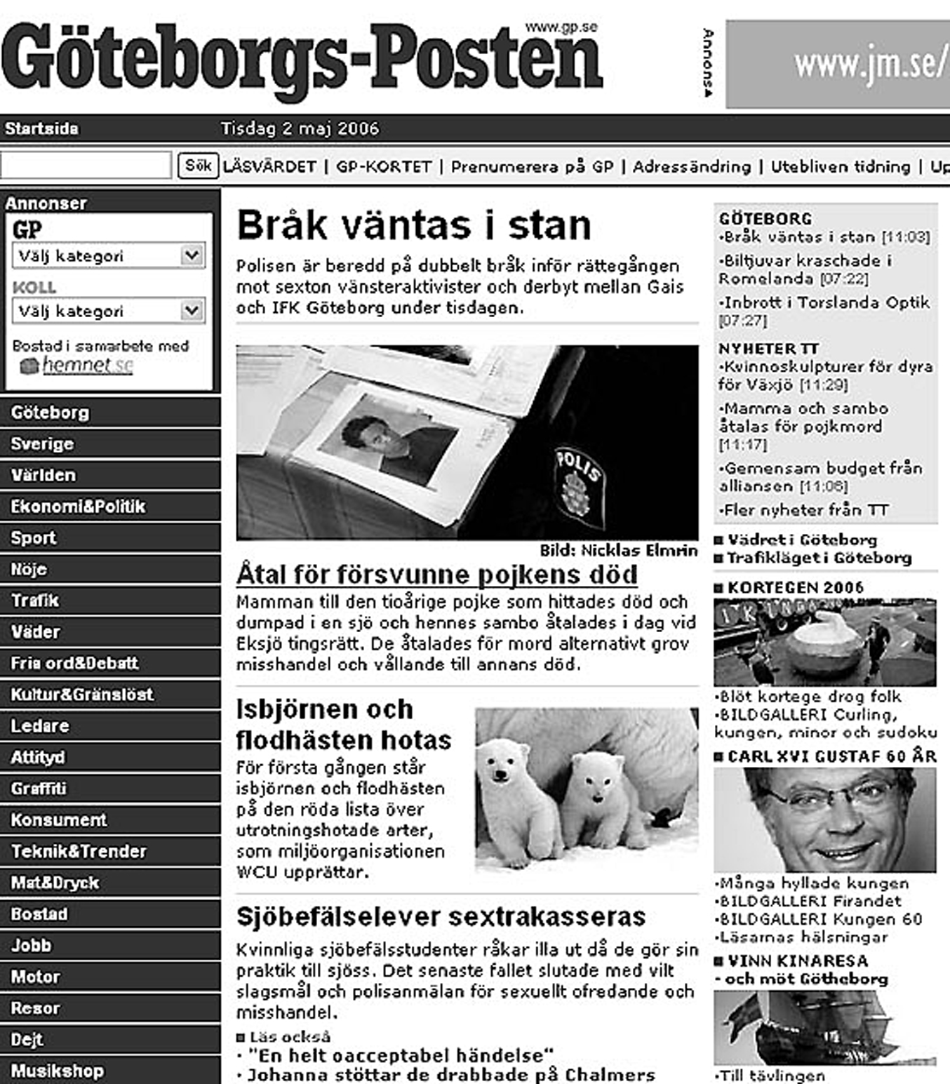 Bilagor Bild II (a och b) Polisens kontinuerliga nyhetsrapportering. Västra Götalandspolisens informatörer publicerar fortlöpande korta polisnotiser på polisens hemsida.
