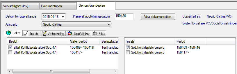 2015-06-05 10 (11) UPPFÖLJNING GENOMFÖRANDEPLAN FÖR SOL KORT- TIDSPLATS MED NYTT BESLUT 23.