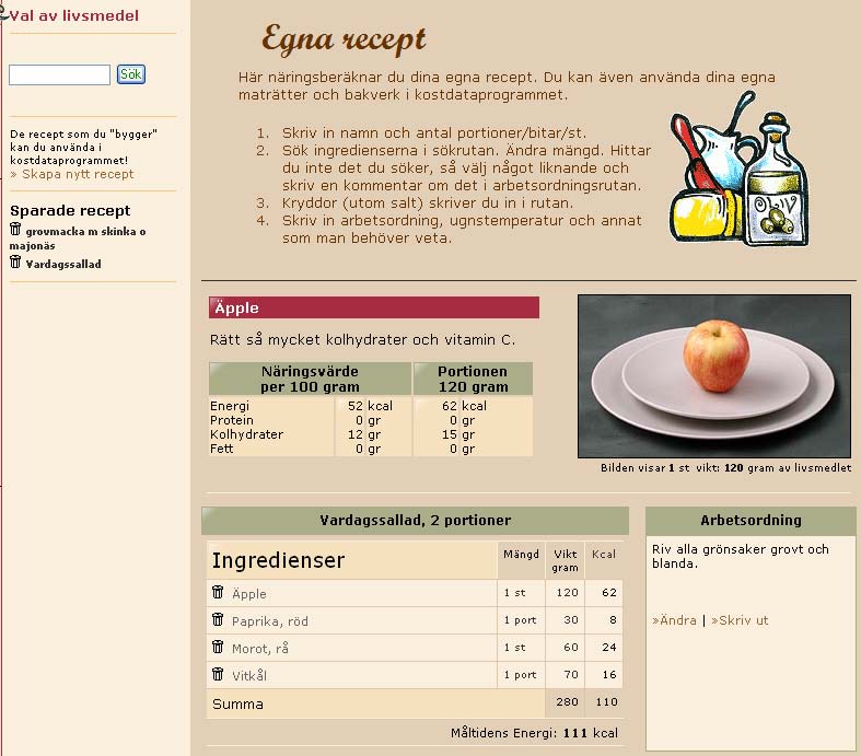 2. Näringsberäkna dina egna recept Här näringsberäknar du dina egna recept. Du kan även använda dina egna maträtter och bakverk i "matens energi". 1. Skriv in namn och antal portioner/bitar/st. 2.