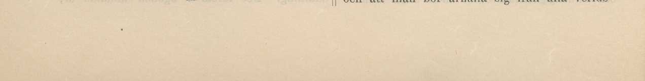 226 Det nordiska kvinnosaksmötet i Köpenhamn 1888. att det icke kan vara tal om tidig sjelfförsörjning för pojkarne.