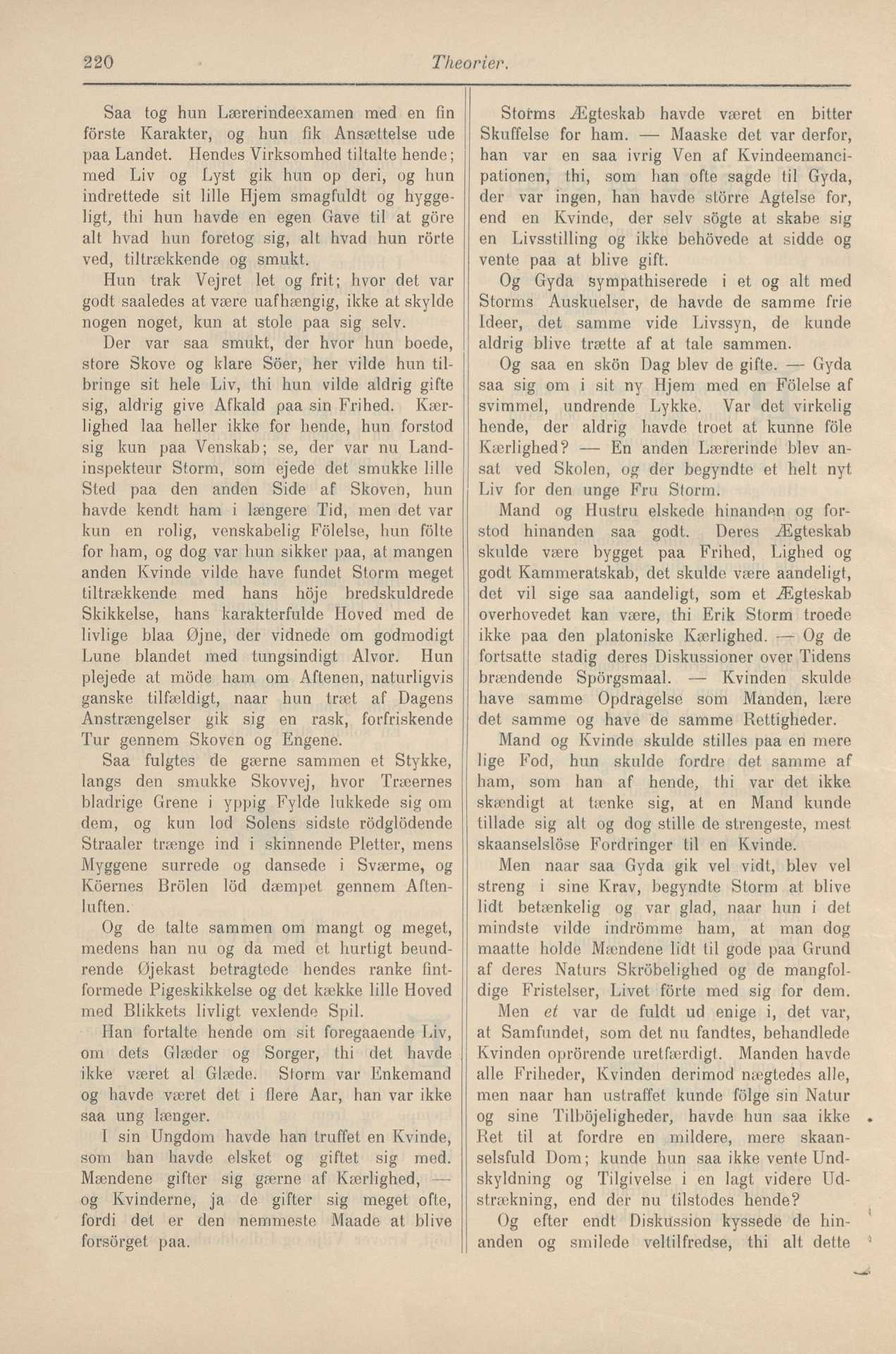 220 Theorier, Saa tog hun Lsererindeexamen med en fin förste Karakter, og hun fik Anssettelse ude paa Landet.