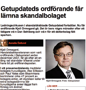 På frågan om detta säger något om företagskulturen svarar Getup dateds styrelseordförande Kjell Ormegard i media:»det är en relevant fråga, jag har ställt mig den själv.