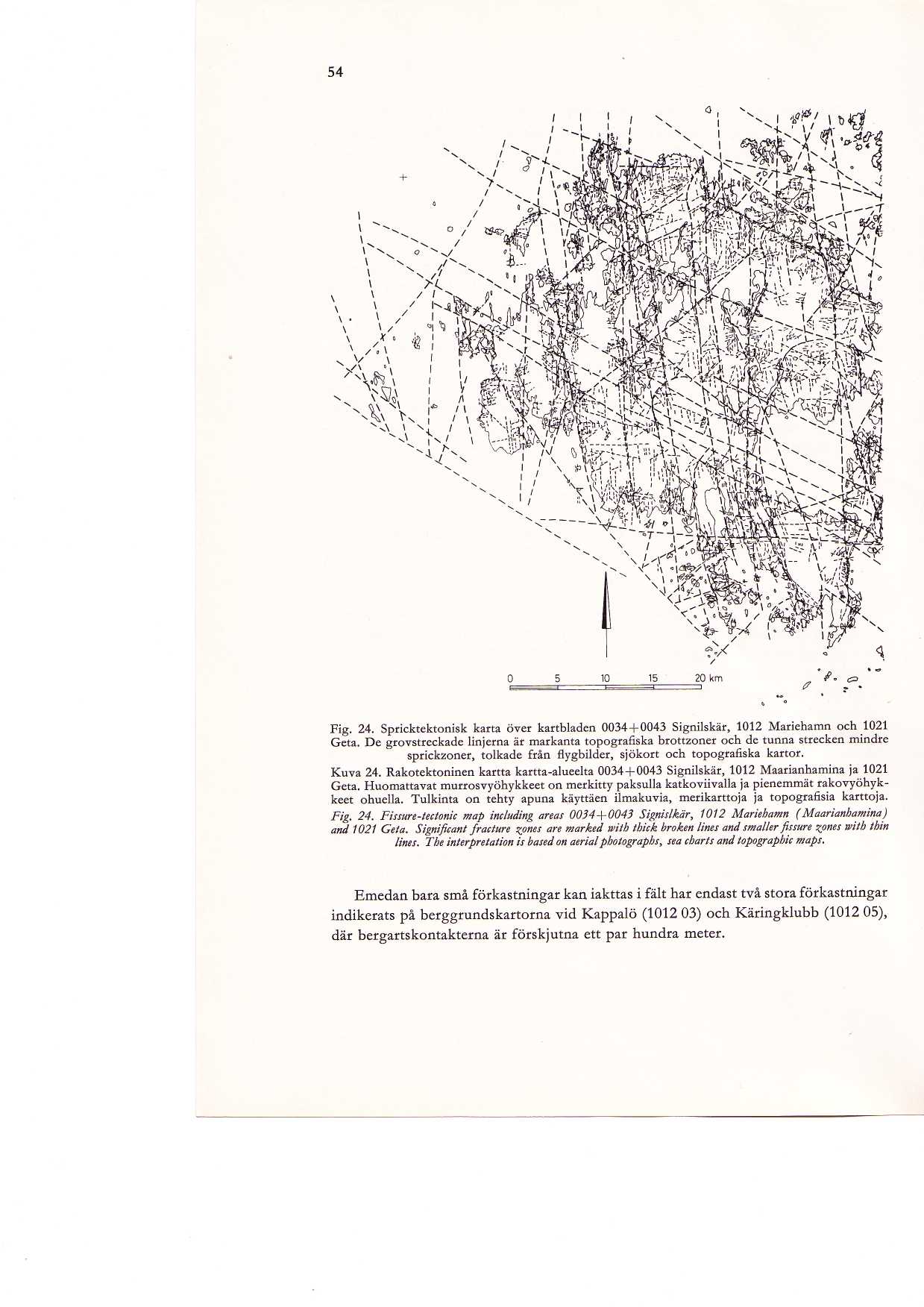 54 Fig. 24. Spricktektonisk karta over kartbladen 0034+0043 Signilskar, 1012 Mariehamn och 1021 Geta.
