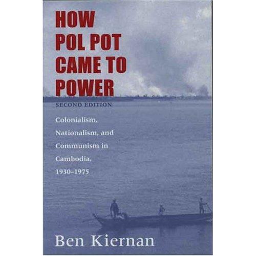 Ben Kiernan Hur Pol Pot kom till makten Detta är de två avslutande kapitlen (nr 8 och Epilog) ur Ben Kiernans bok How Pol Pot Came to Power, Colonialism, Nationalism, and Communism in Cambodia,