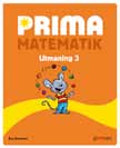 Bedömning 1 3 Författare Åsa Brorsson Prima bedömning från pedagogisk planering till bedömning, är en metodbok i matematik.