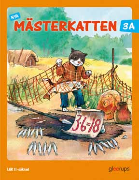 Matematik BASLÄROMEDEL F 3 Älskade Mästerkatten i ny tappning. LGR 11 Innehåller nyheter Nu är äntligen Mästerkatten tillbaka säkrad efter Lgr 11.